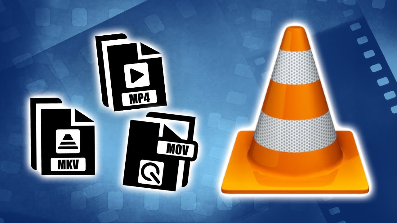 Video File Formats – MP4, MOV, MKV